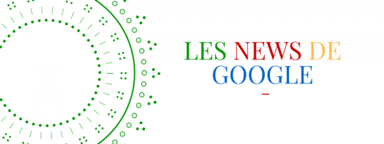 Google : quelques nouveautés SEO à ne pas manquer !