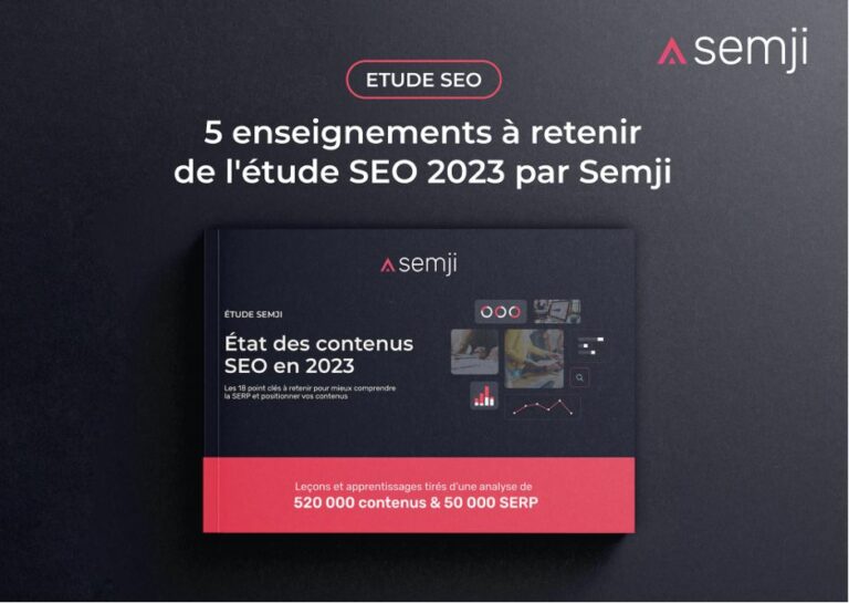 Etat des Contenus SEO 2023 : 5 Enseignements à Retenir de l’Étude Semji
