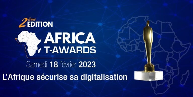 Les AFRICA T-AWARDS récompensent les initiatives sécurisées de digitalisation en Afrique