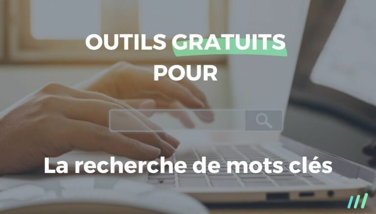 Top 10 des Outils de Recherche de Mots-Clés SEO Gratuits (et Efficaces)